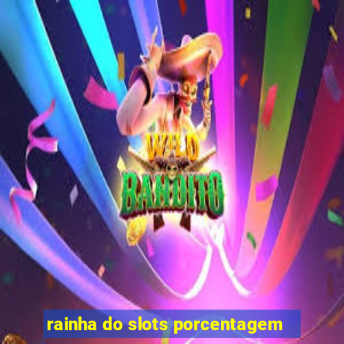 rainha do slots porcentagem